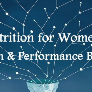 Nutrition for Women’s Health & Performance Bundle